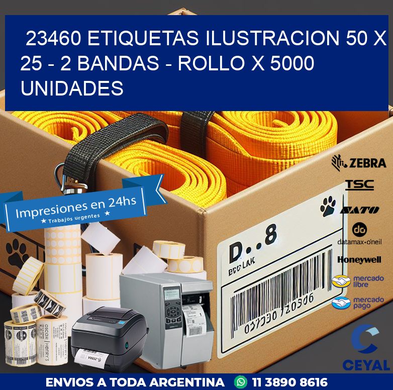 23460 ETIQUETAS ILUSTRACION 50 X 25 – 2 BANDAS – ROLLO X 5000 UNIDADES