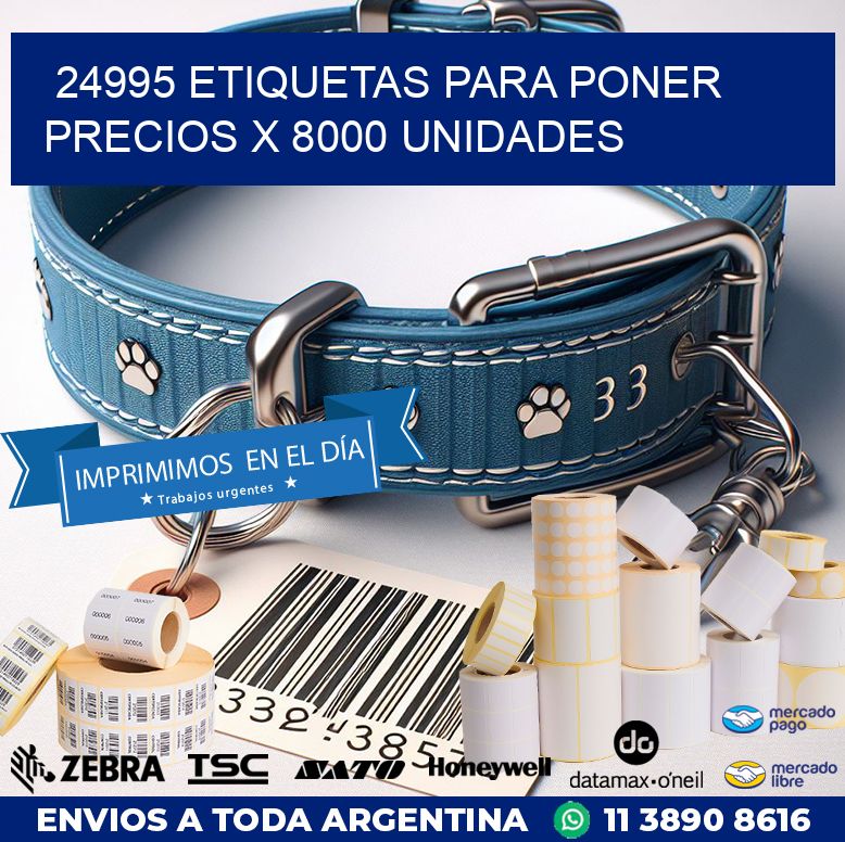 24995 ETIQUETAS PARA PONER PRECIOS X 8000 UNIDADES