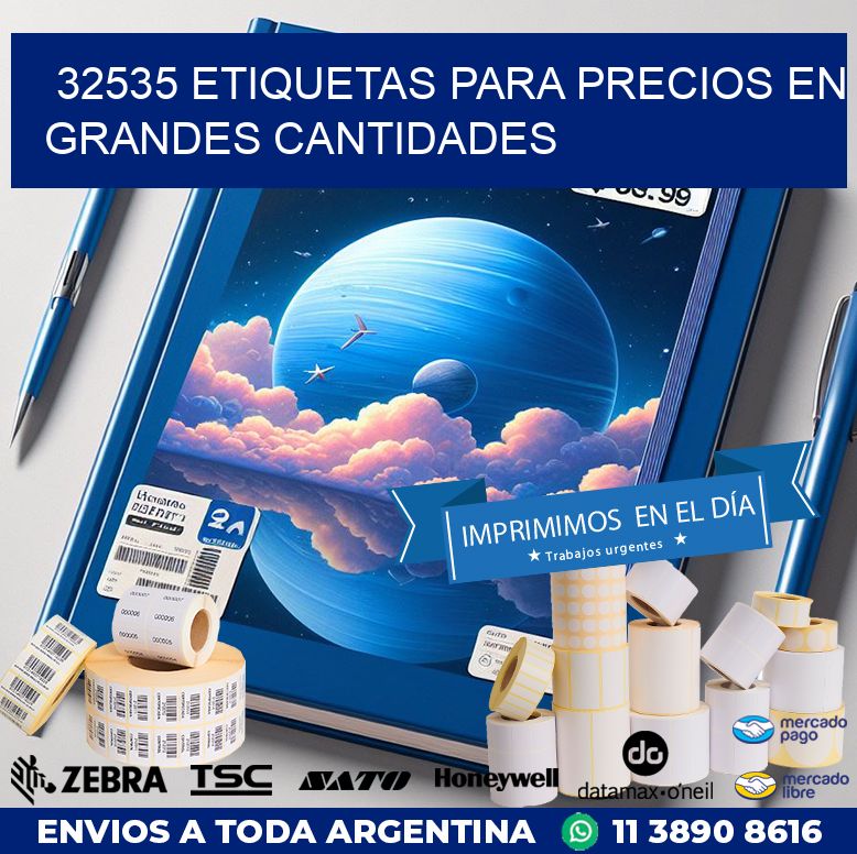 32535 ETIQUETAS PARA PRECIOS EN GRANDES CANTIDADES