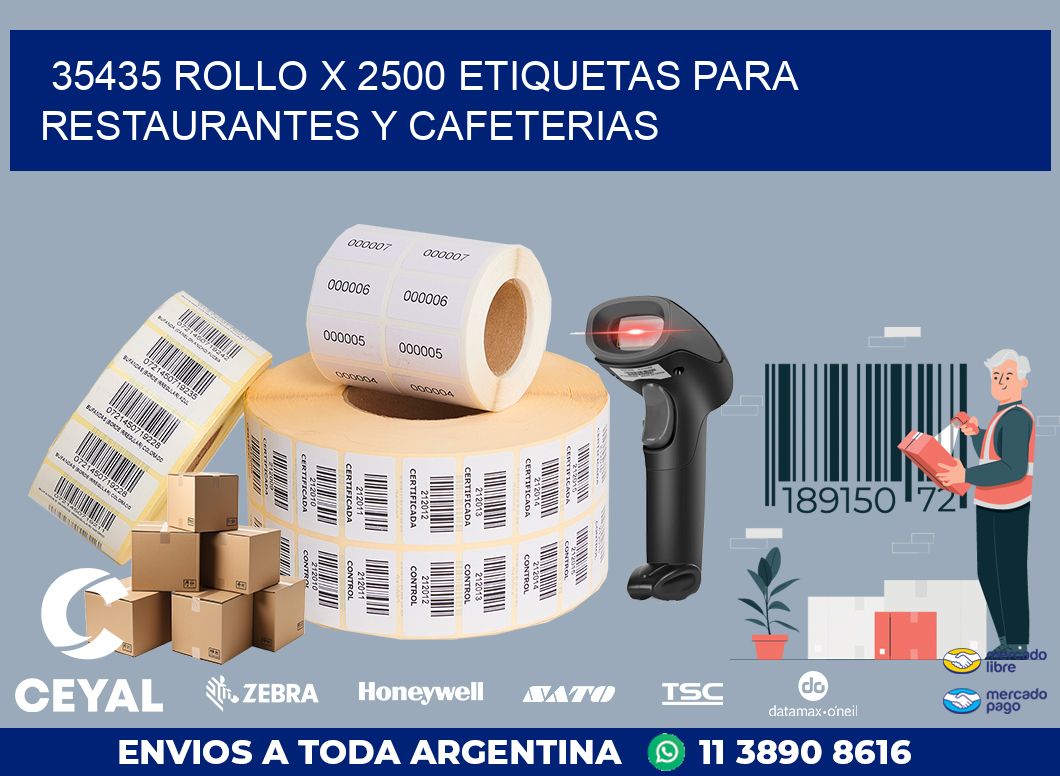35435 ROLLO X 2500 ETIQUETAS PARA RESTAURANTES Y CAFETERIAS