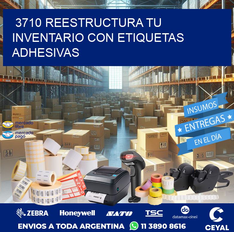 3710 REESTRUCTURA TU INVENTARIO CON ETIQUETAS ADHESIVAS