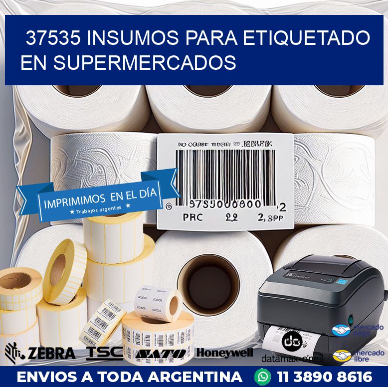 37535 INSUMOS PARA ETIQUETADO EN SUPERMERCADOS