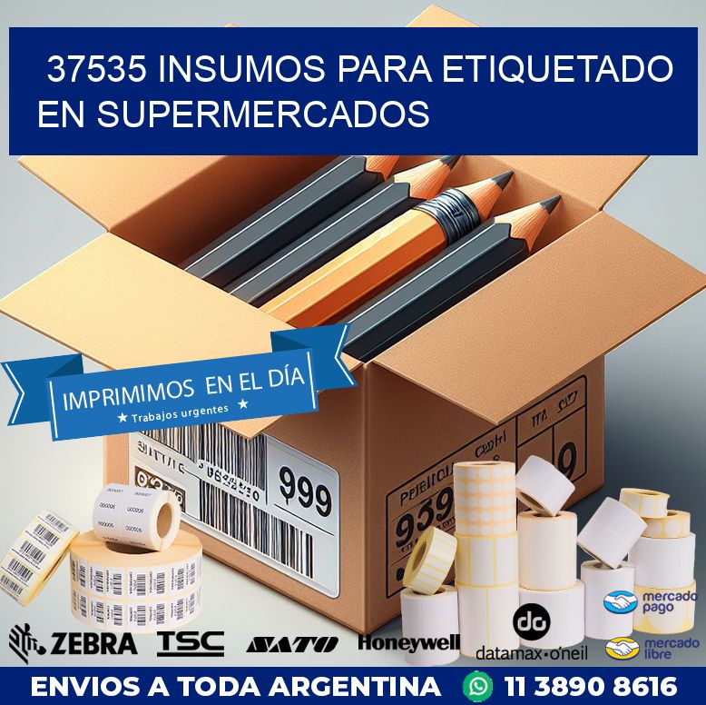 37535 INSUMOS PARA ETIQUETADO EN SUPERMERCADOS