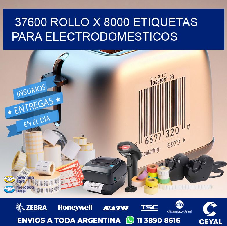 37600 ROLLO X 8000 ETIQUETAS PARA ELECTRODOMESTICOS