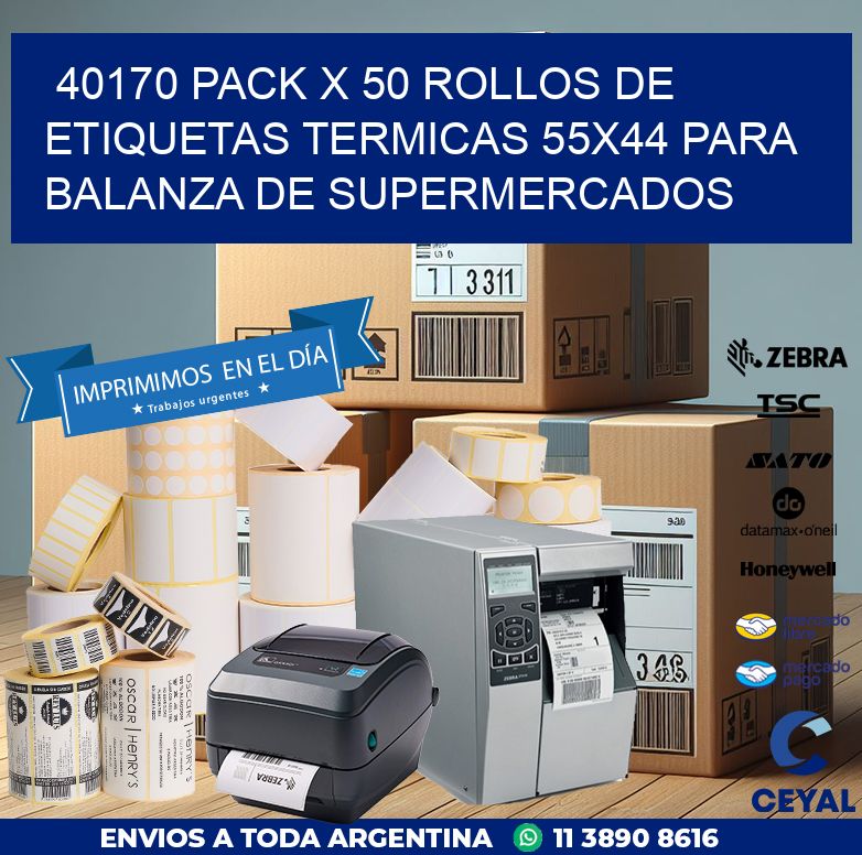 40170 PACK X 50 ROLLOS DE ETIQUETAS TERMICAS 55X44 PARA BALANZA DE SUPERMERCADOS
