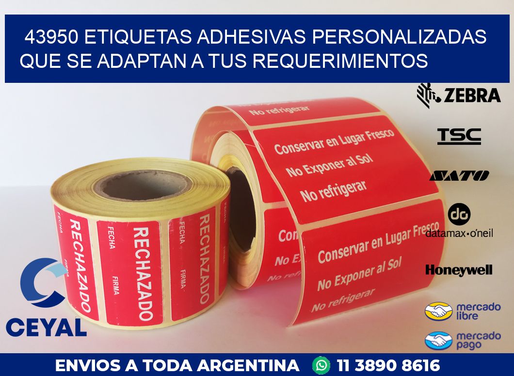 43950 ETIQUETAS ADHESIVAS PERSONALIZADAS QUE SE ADAPTAN A TUS REQUERIMIENTOS