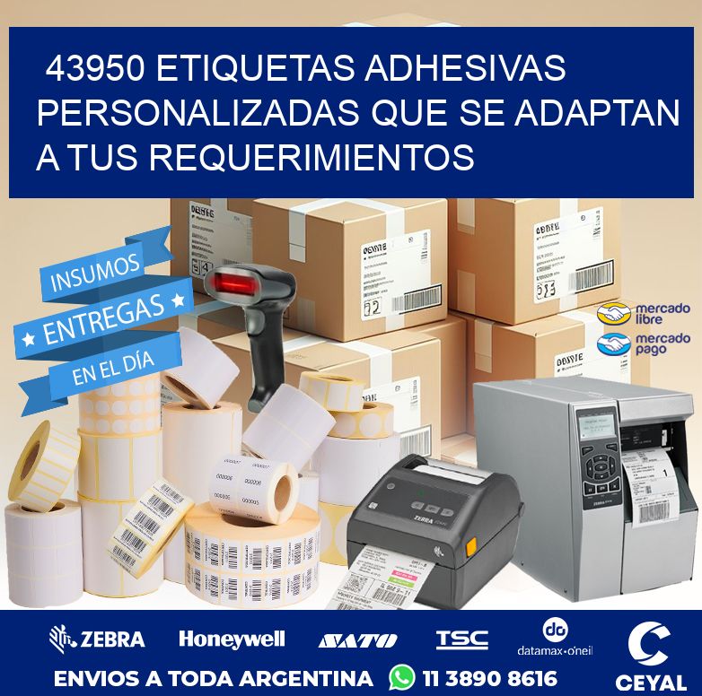 43950 ETIQUETAS ADHESIVAS PERSONALIZADAS QUE SE ADAPTAN A TUS REQUERIMIENTOS