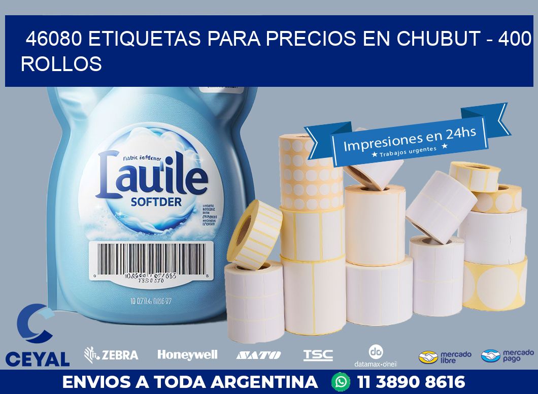 46080 ETIQUETAS PARA PRECIOS EN CHUBUT – 400 ROLLOS