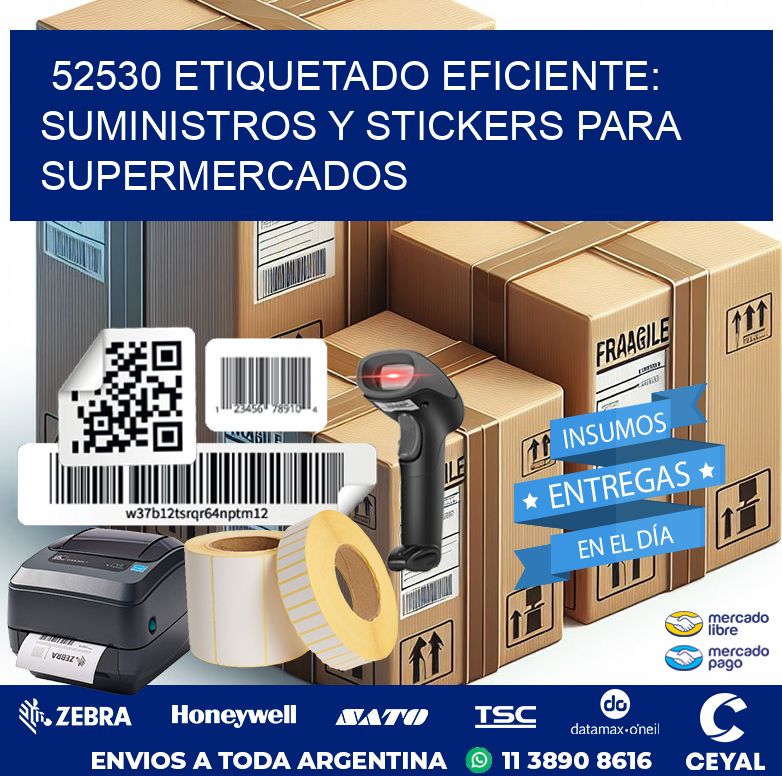 52530 ETIQUETADO EFICIENTE: SUMINISTROS Y STICKERS PARA SUPERMERCADOS