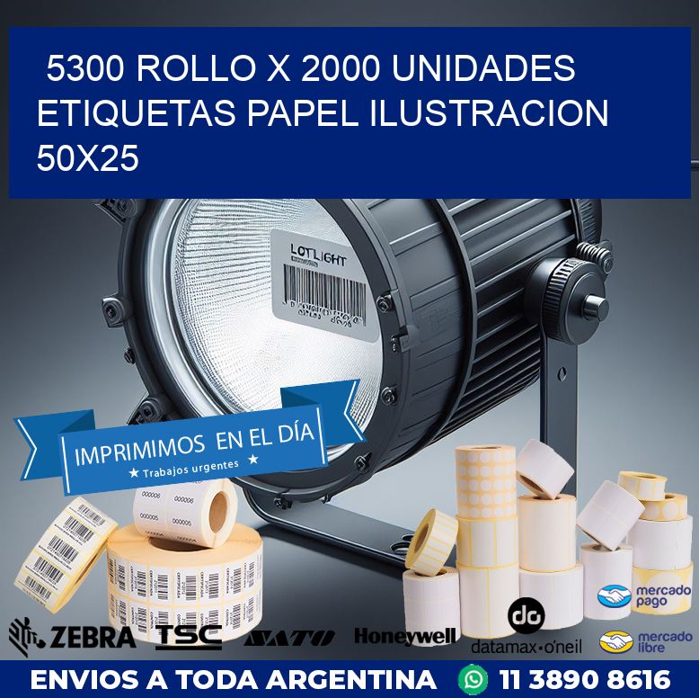 5300 ROLLO X 2000 UNIDADES ETIQUETAS PAPEL ILUSTRACION 50X25