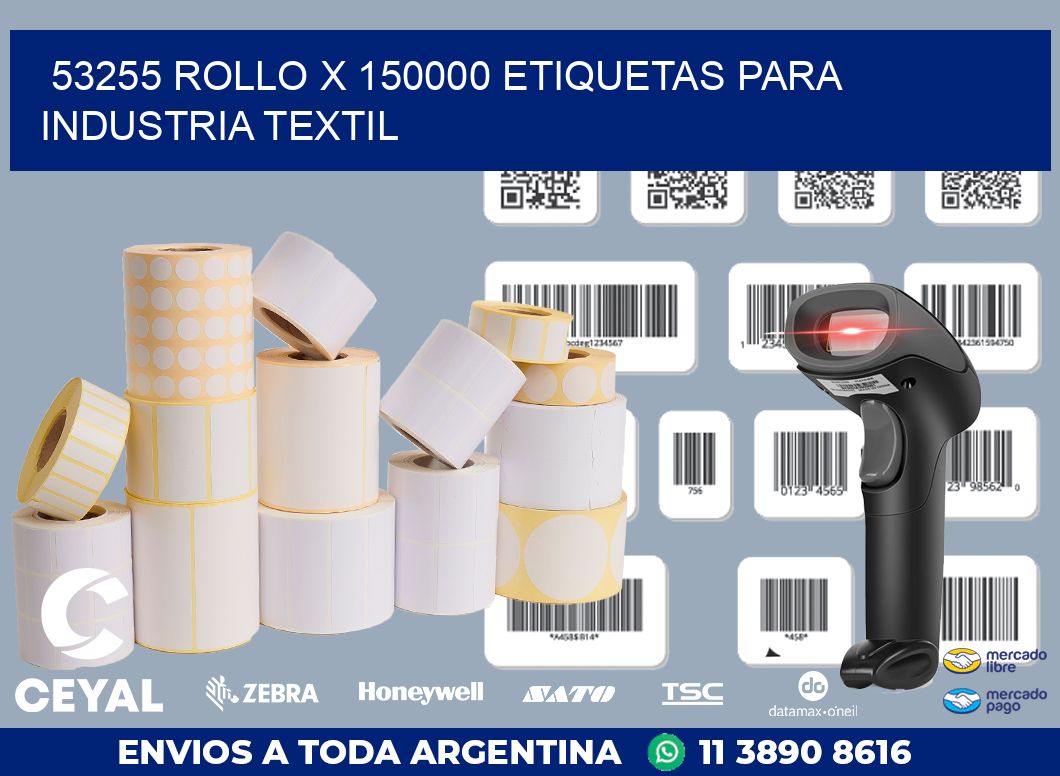 53255 ROLLO X 150000 ETIQUETAS PARA INDUSTRIA TEXTIL