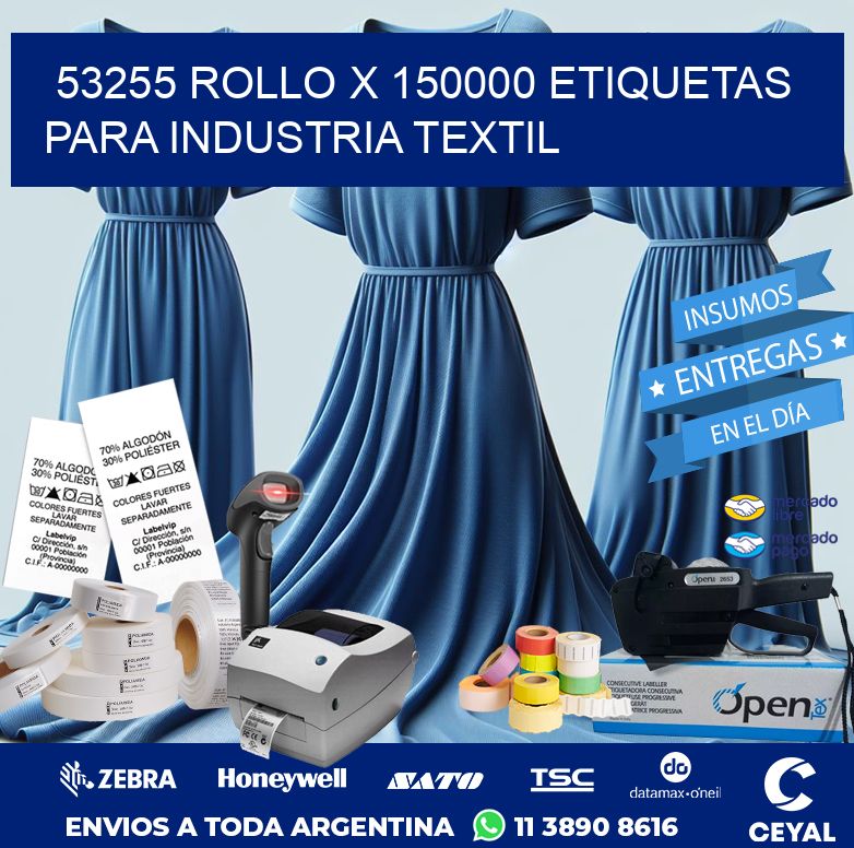 53255 ROLLO X 150000 ETIQUETAS PARA INDUSTRIA TEXTIL
