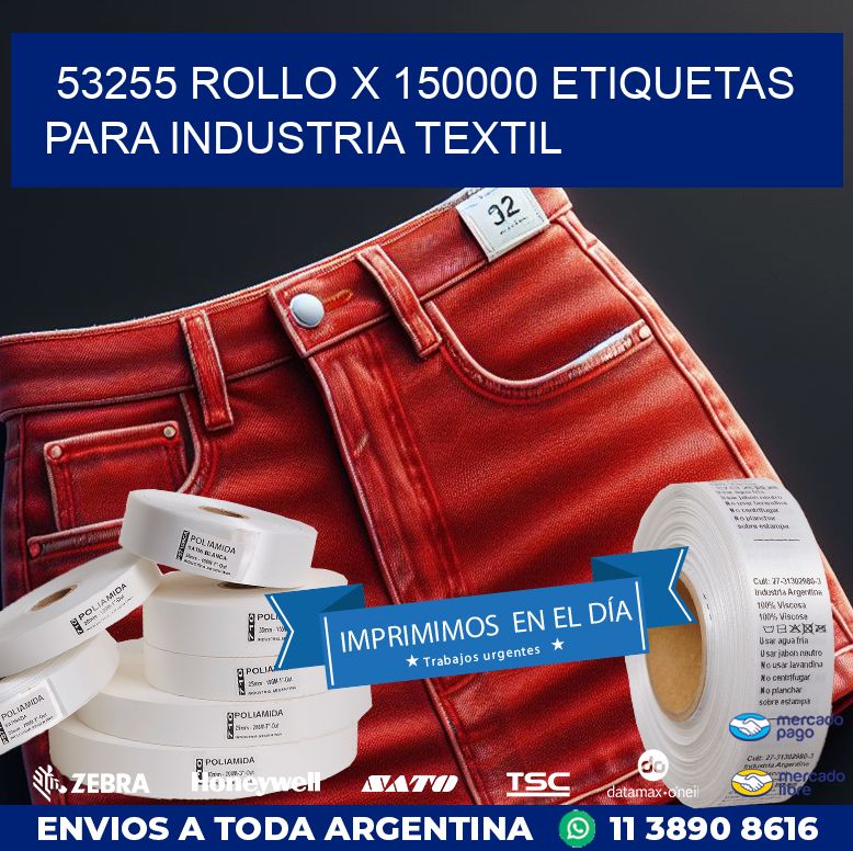 53255 ROLLO X 150000 ETIQUETAS PARA INDUSTRIA TEXTIL