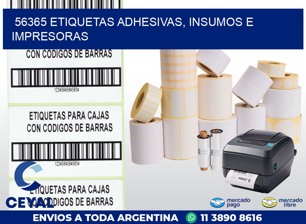 56365 ETIQUETAS ADHESIVAS, INSUMOS E IMPRESORAS