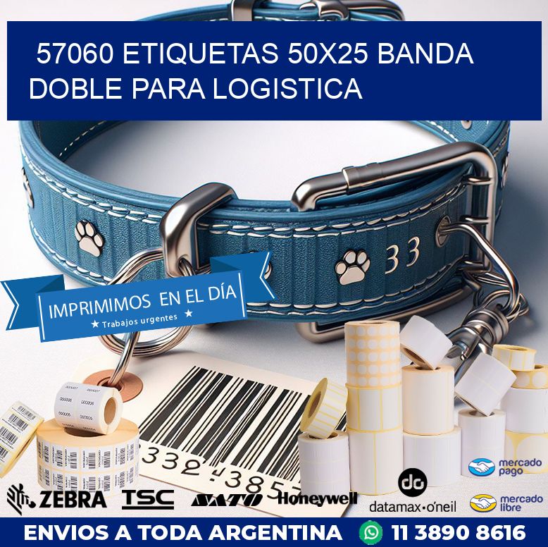 57060 ETIQUETAS 50X25 BANDA DOBLE PARA LOGISTICA