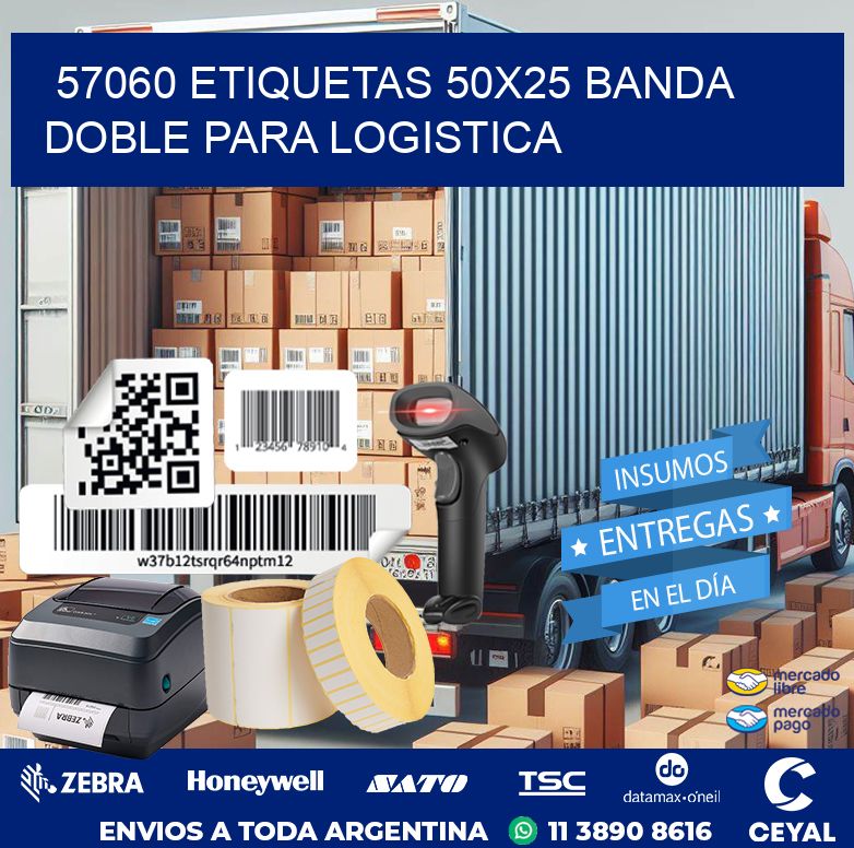 57060 ETIQUETAS 50X25 BANDA DOBLE PARA LOGISTICA
