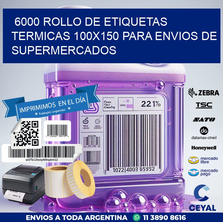 6000 ROLLO DE ETIQUETAS TERMICAS 100X150 PARA ENVIOS DE SUPERMERCADOS