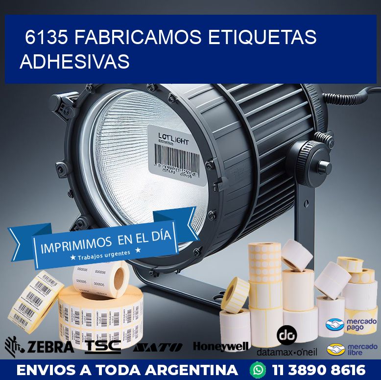 6135 FABRICAMOS ETIQUETAS ADHESIVAS