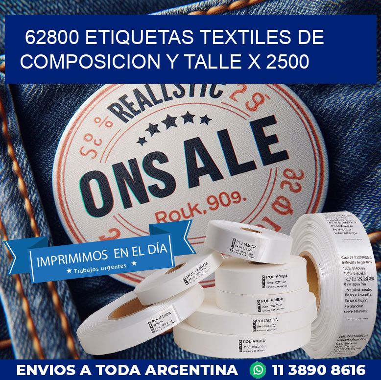 62800 ETIQUETAS TEXTILES DE COMPOSICION Y TALLE X 2500