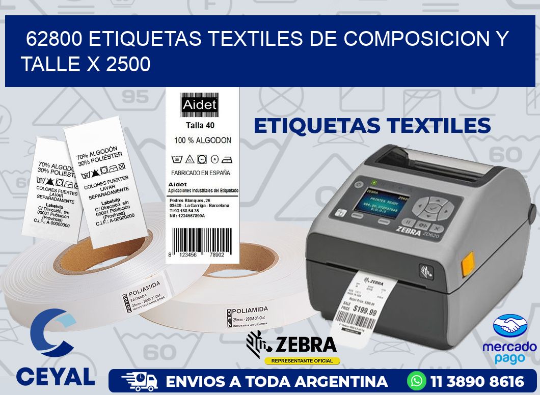 62800 ETIQUETAS TEXTILES DE COMPOSICION Y TALLE X 2500