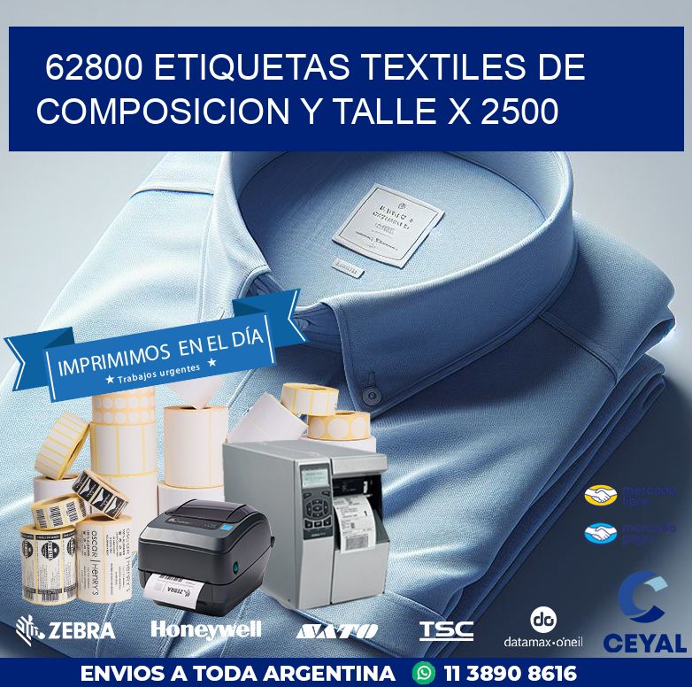 62800 ETIQUETAS TEXTILES DE COMPOSICION Y TALLE X 2500