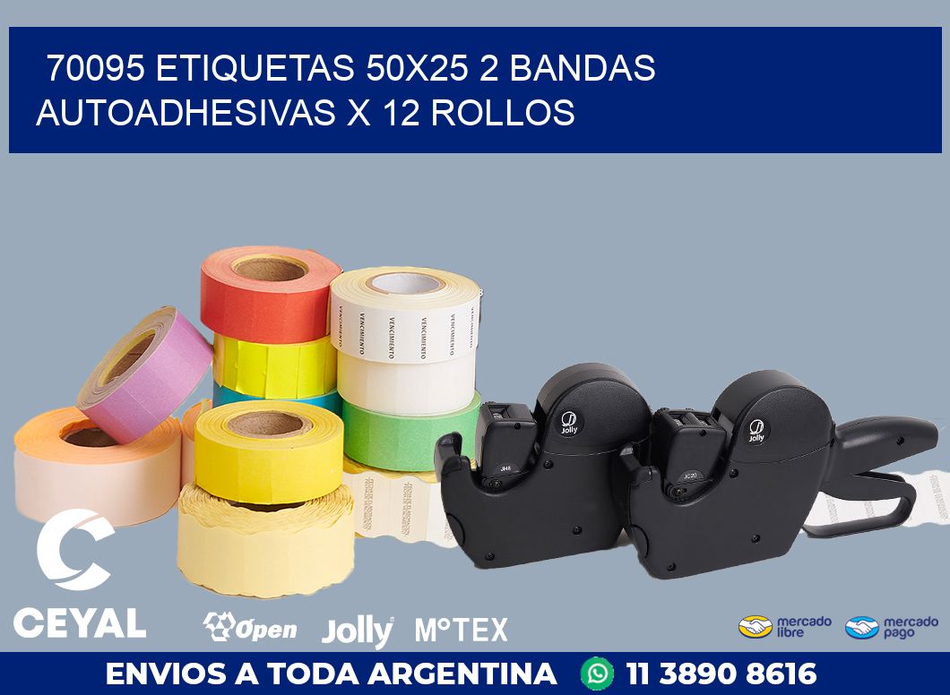 70095 ETIQUETAS 50X25 2 BANDAS AUTOADHESIVAS X 12 ROLLOS