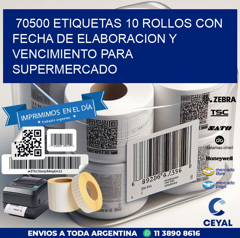 70500 ETIQUETAS 10 ROLLOS CON FECHA DE ELABORACION Y VENCIMIENTO PARA SUPERMERCADO