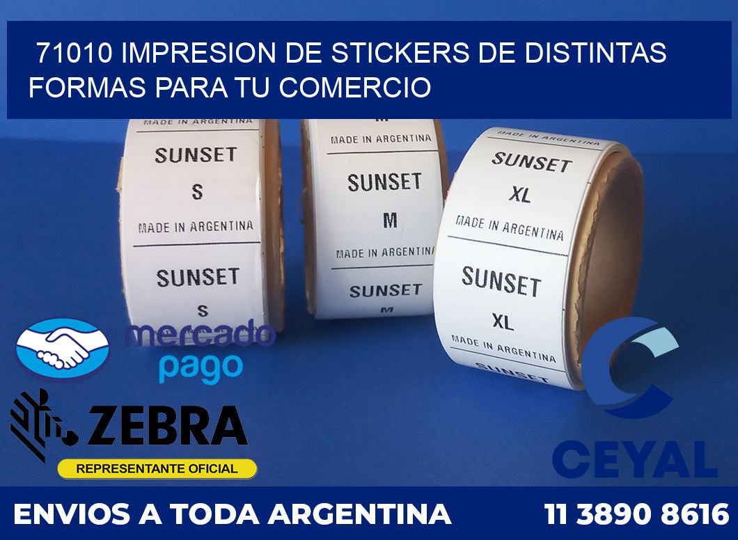 71010 IMPRESION DE STICKERS DE DISTINTAS FORMAS PARA TU COMERCIO