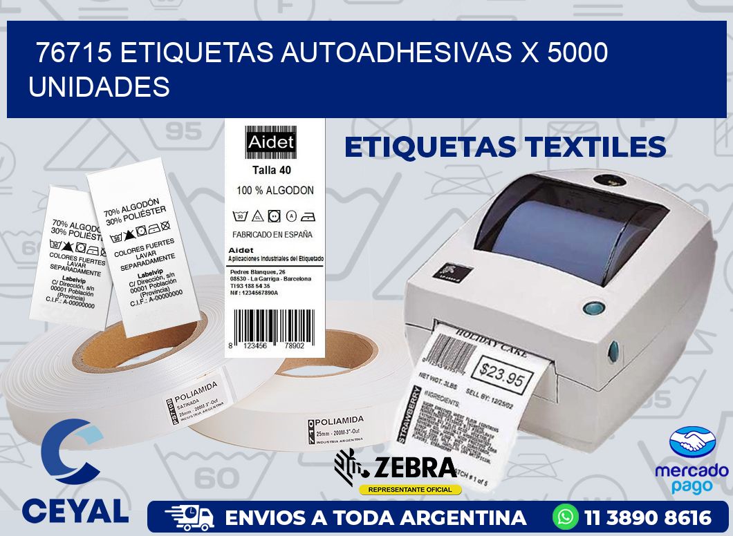 76715 ETIQUETAS AUTOADHESIVAS X 5000 UNIDADES