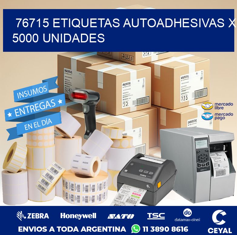 76715 ETIQUETAS AUTOADHESIVAS X 5000 UNIDADES