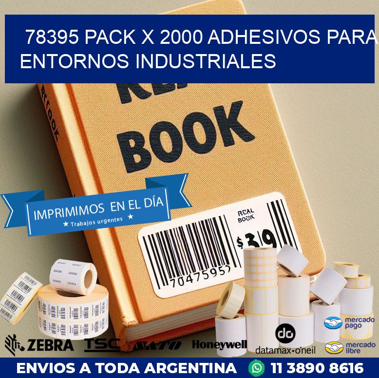 78395 PACK X 2000 ADHESIVOS PARA ENTORNOS INDUSTRIALES