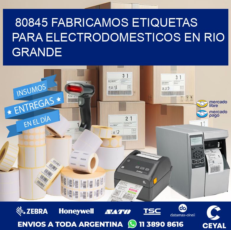 80845 FABRICAMOS ETIQUETAS PARA ELECTRODOMESTICOS EN RIO GRANDE