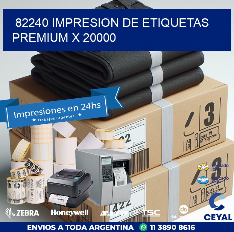 82240 IMPRESION DE ETIQUETAS PREMIUM X 20000