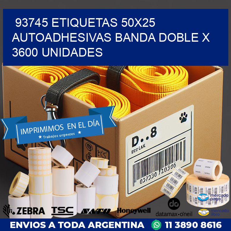 93745 ETIQUETAS 50X25 AUTOADHESIVAS BANDA DOBLE X 3600 UNIDADES