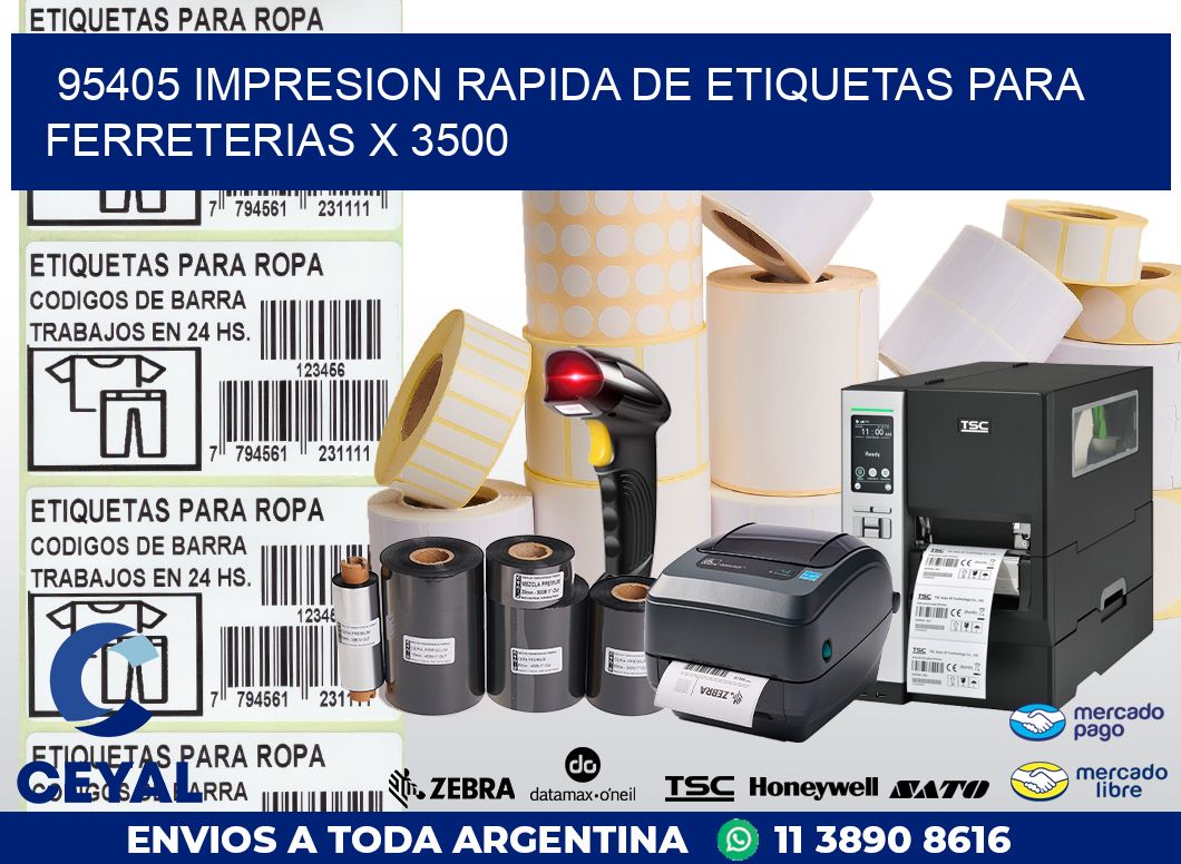 95405 IMPRESION RAPIDA DE ETIQUETAS PARA FERRETERIAS X 3500