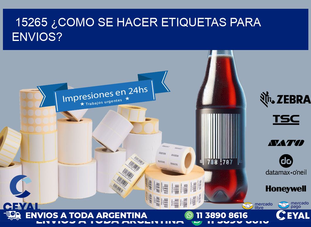 15265 ¿COMO SE HACER ETIQUETAS PARA ENVIOS?