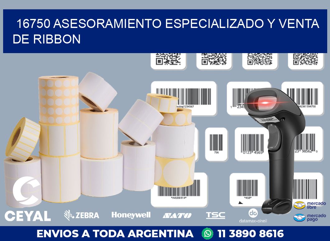 16750 ASESORAMIENTO ESPECIALIZADO Y VENTA DE RIBBON