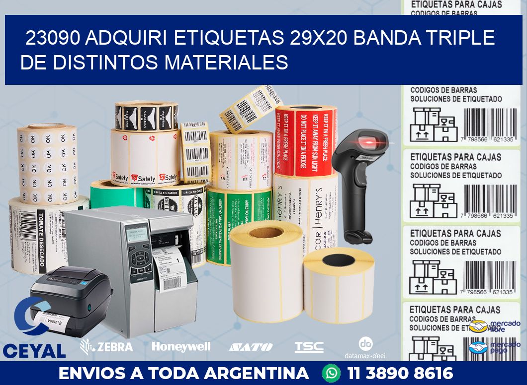 23090 ADQUIRI ETIQUETAS 29X20 BANDA TRIPLE DE DISTINTOS MATERIALES