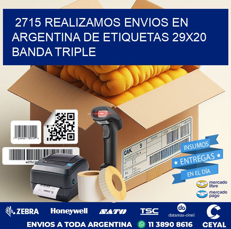 2715 REALIZAMOS ENVIOS EN ARGENTINA DE ETIQUETAS 29X20 BANDA TRIPLE