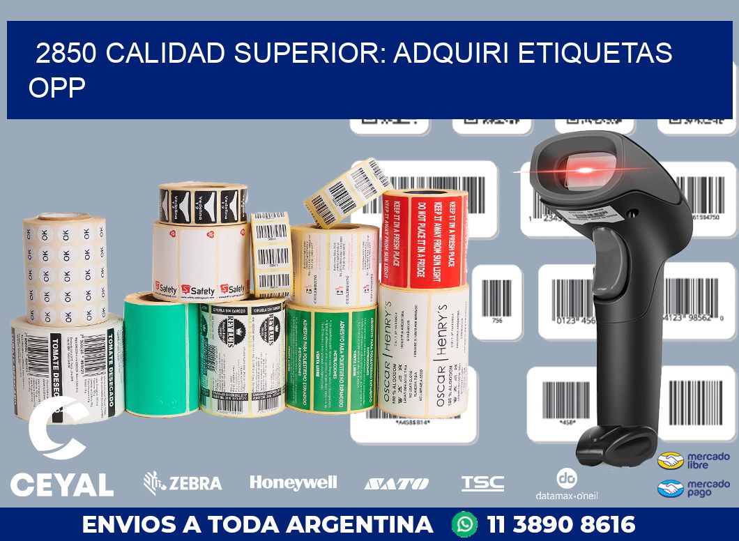 2850 CALIDAD SUPERIOR: ADQUIRI ETIQUETAS OPP