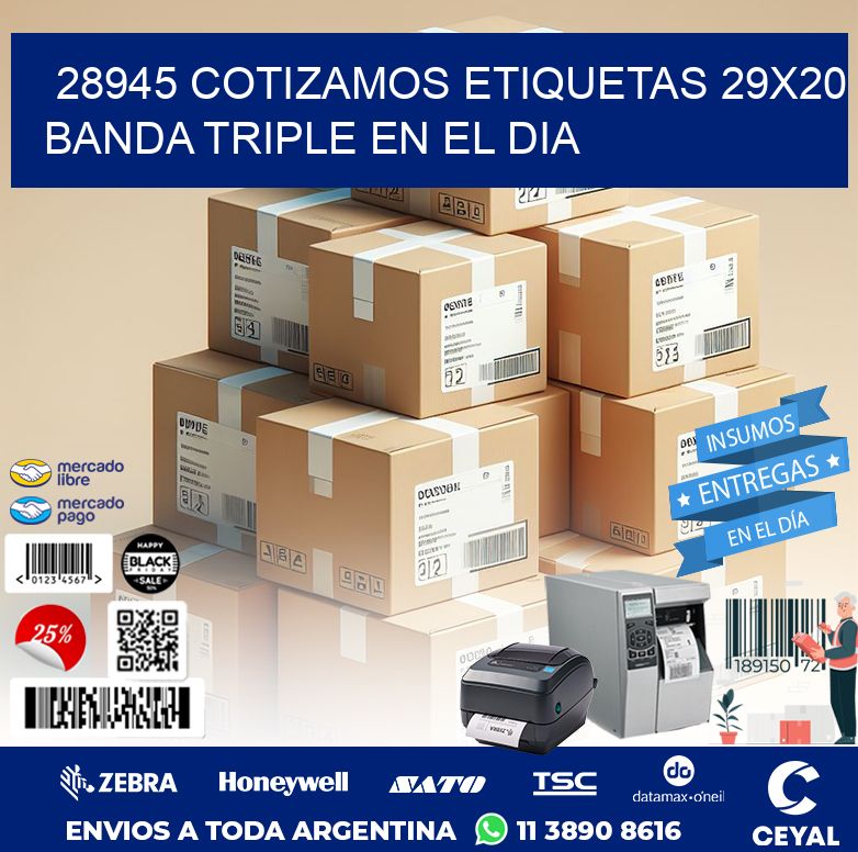 28945 COTIZAMOS ETIQUETAS 29X20 BANDA TRIPLE EN EL DIA