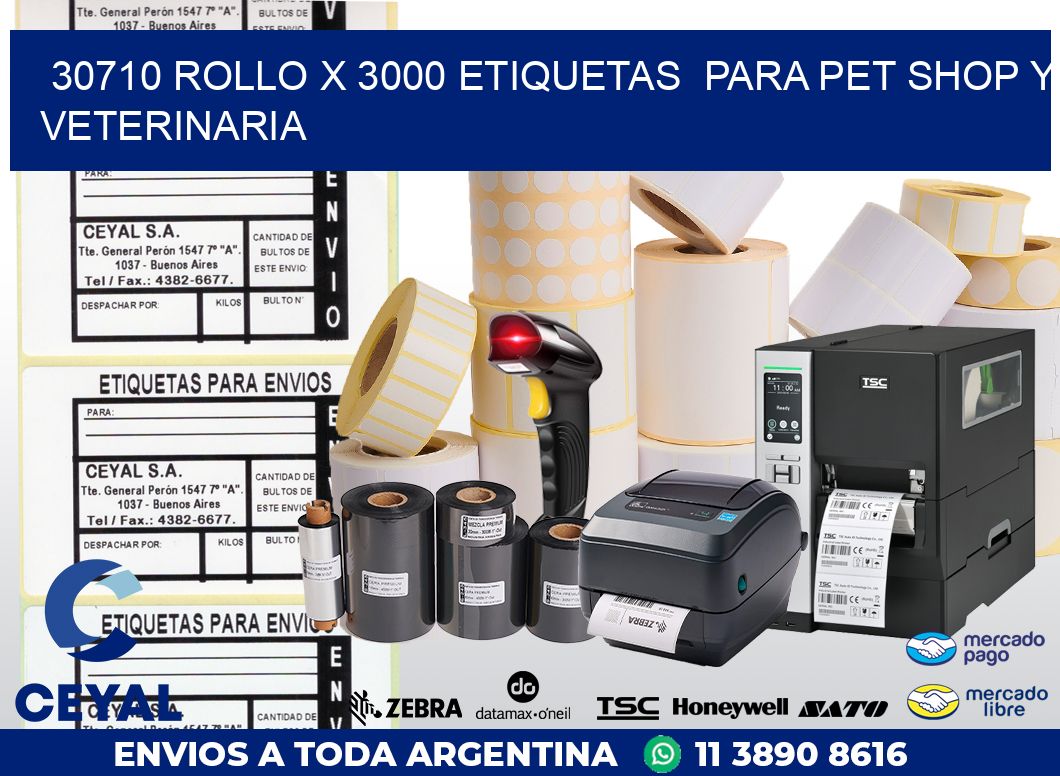 30710 ROLLO X 3000 ETIQUETAS  PARA PET SHOP Y VETERINARIA
