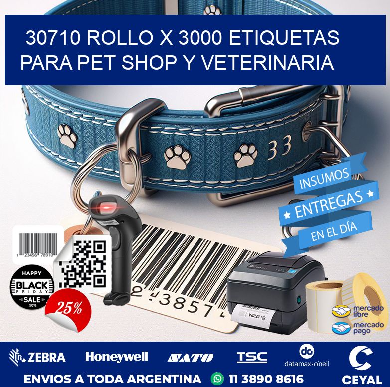 30710 ROLLO X 3000 ETIQUETAS  PARA PET SHOP Y VETERINARIA