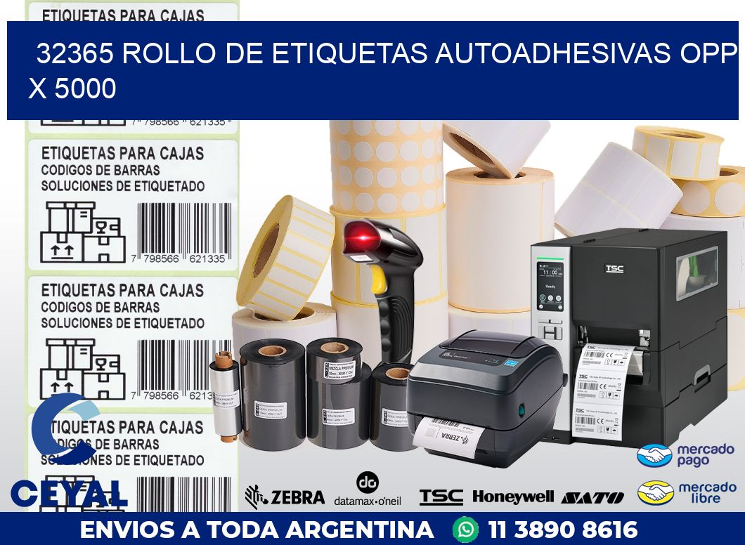 32365 ROLLO DE ETIQUETAS AUTOADHESIVAS OPP X 5000