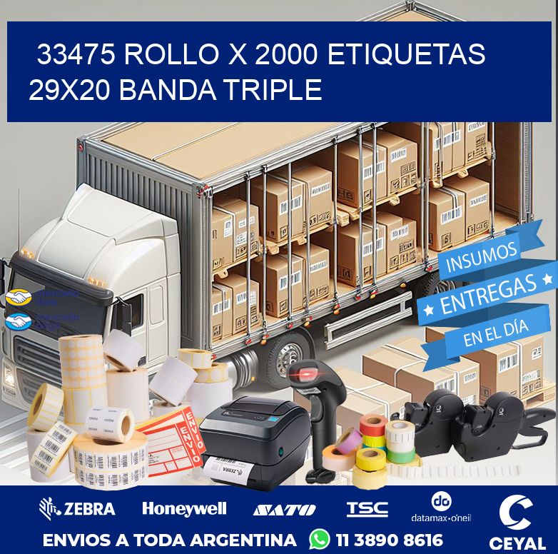 33475 ROLLO X 2000 ETIQUETAS 29X20 BANDA TRIPLE