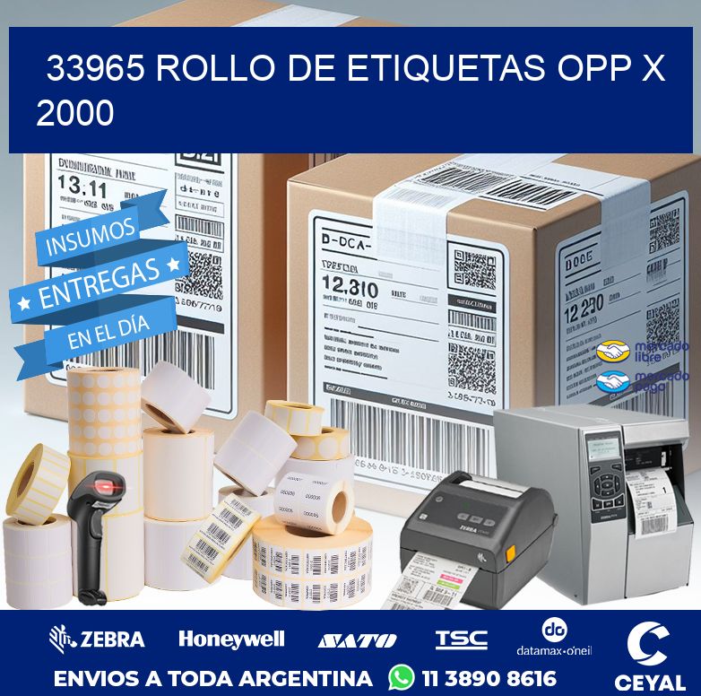 33965 ROLLO DE ETIQUETAS OPP X 2000