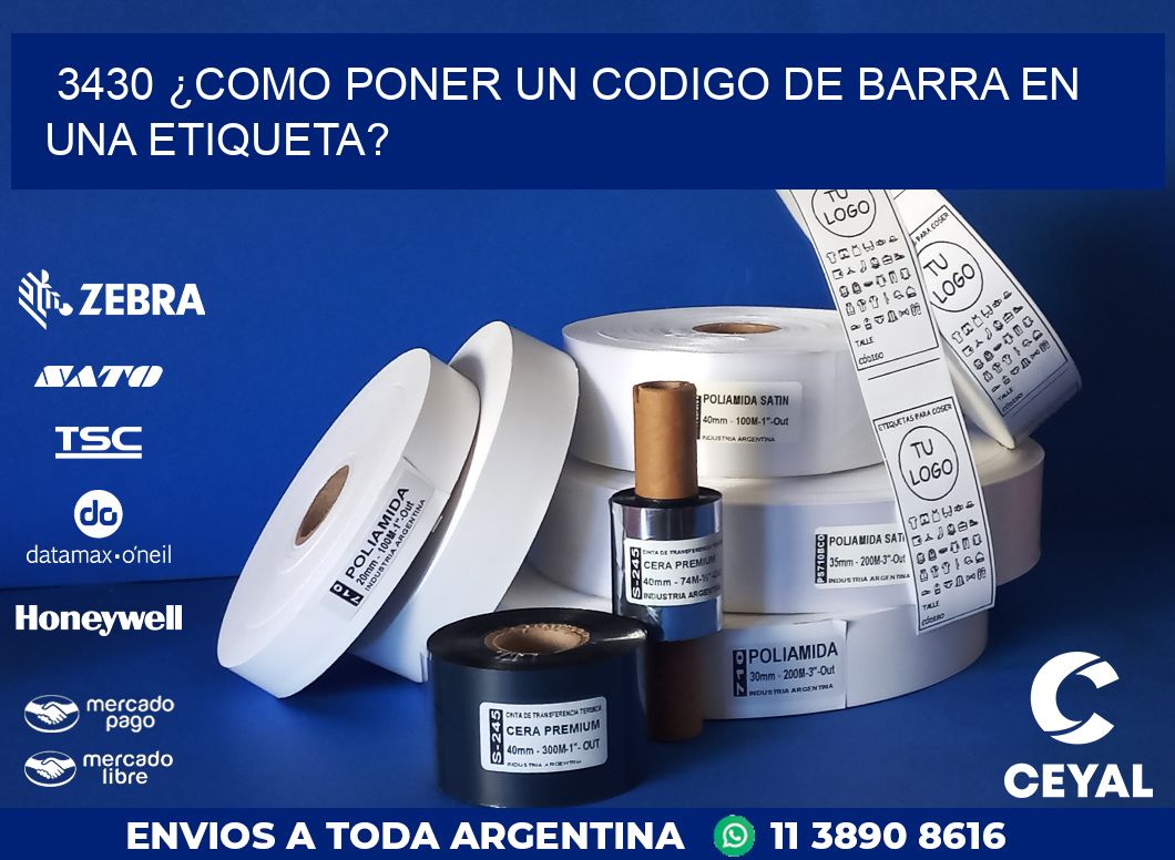 3430 ¿COMO PONER UN CODIGO DE BARRA EN  UNA ETIQUETA?