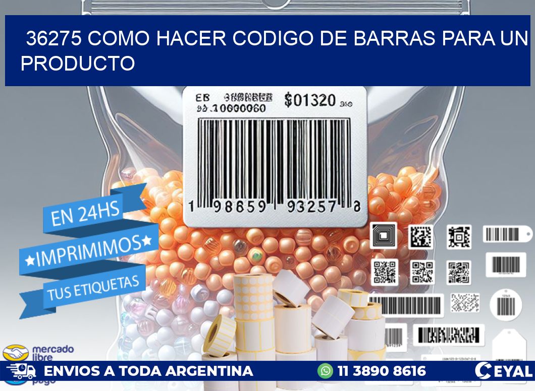 36275 como hacer codigo de barras para un producto