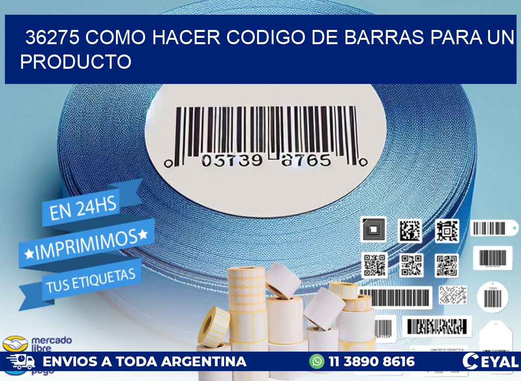 36275 como hacer codigo de barras para un producto