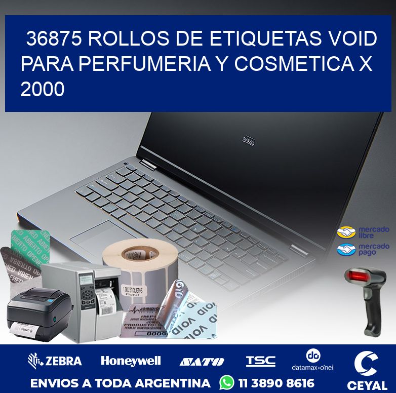 36875 ROLLOS DE ETIQUETAS VOID PARA PERFUMERIA Y COSMETICA X 2000